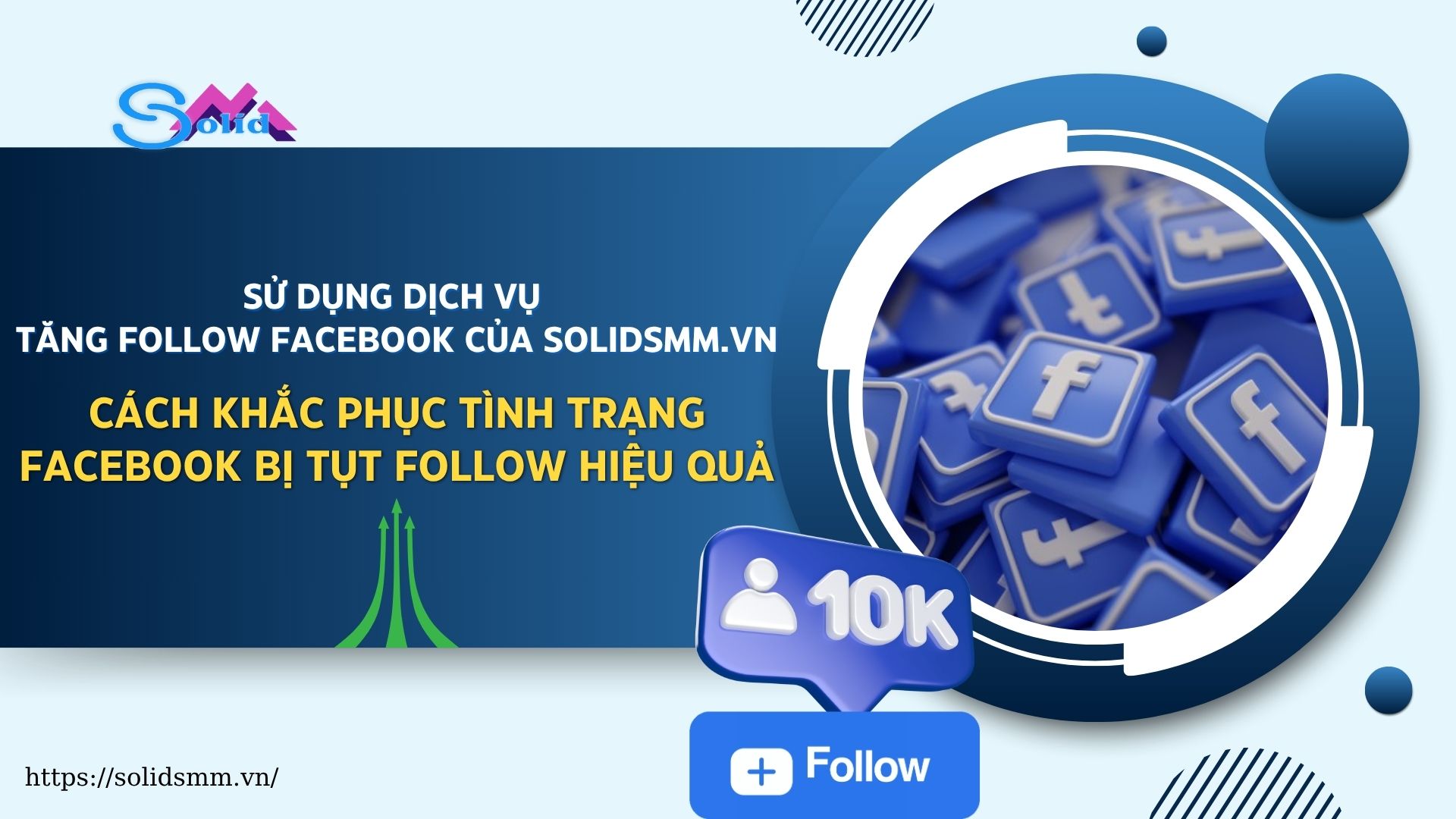 Sử dụng dịch vụ tăng follow Facebook của SolidSMM không bị tụt follow